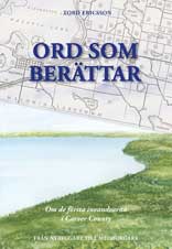 Ord som berättar. Om de första invandrarna i Carver County. Från nybyggare till medborgare. Av Tord Ericsson